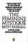 The feminine mystique - the,