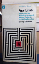 Asylums, by Erving Goffman